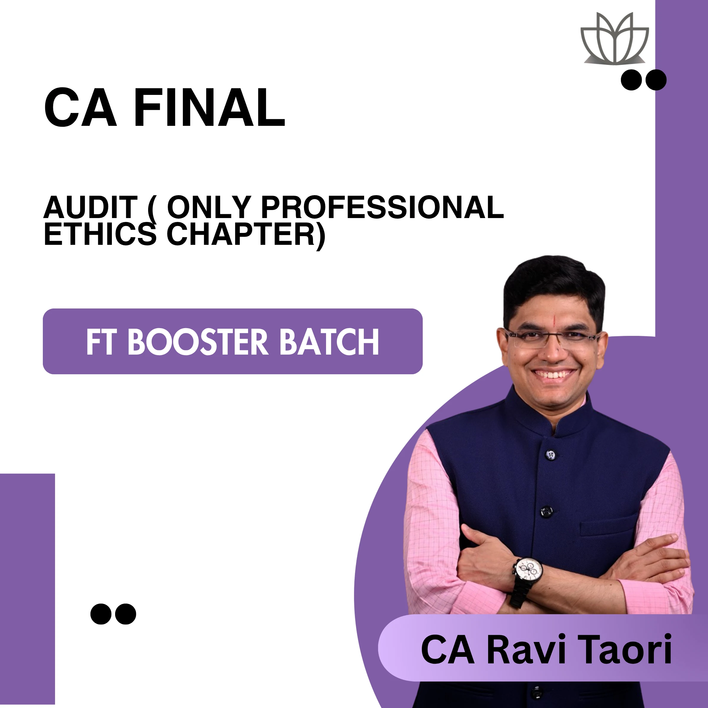 New CA Final | Audit | FT Booster Batch | Only Professional Ethics Chapter | CA Ravi Taori | Jan/May2026